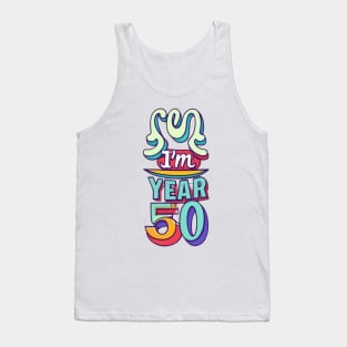 Im 50 - Fifty Years Old Tank Top